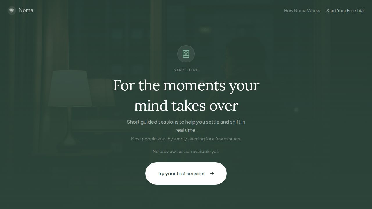 Noma Start entry point screen with the line For the moments your mind takes over